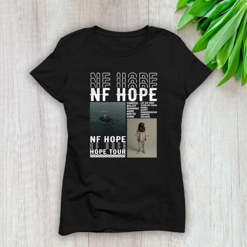 Nf Hope Tour 2024 Lady T-Shirt Women Tee For Fans TLT2471