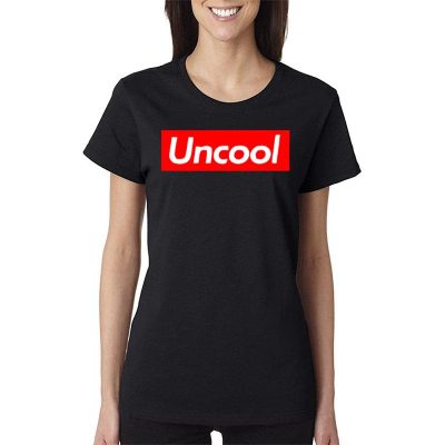 Oversimplified Supremely Uncool Women Lady T-Shirt