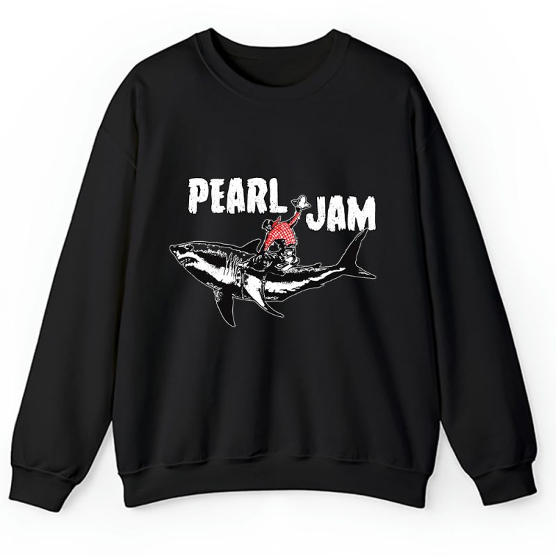 Pearl Jam Shark Cowboy Unisex Sweatshirt TAS3889