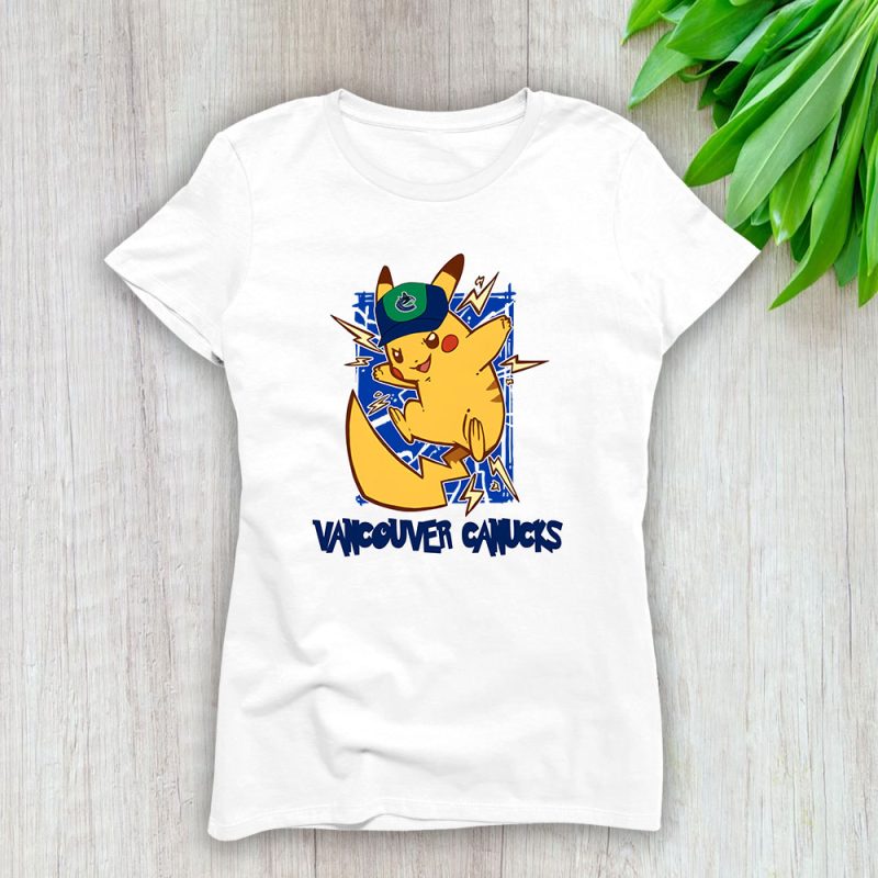 Pikachu X Vancouver Canucks Team X NHL X Hockey Fan Lady T-Shirt Women Tee For Fans TLT3389