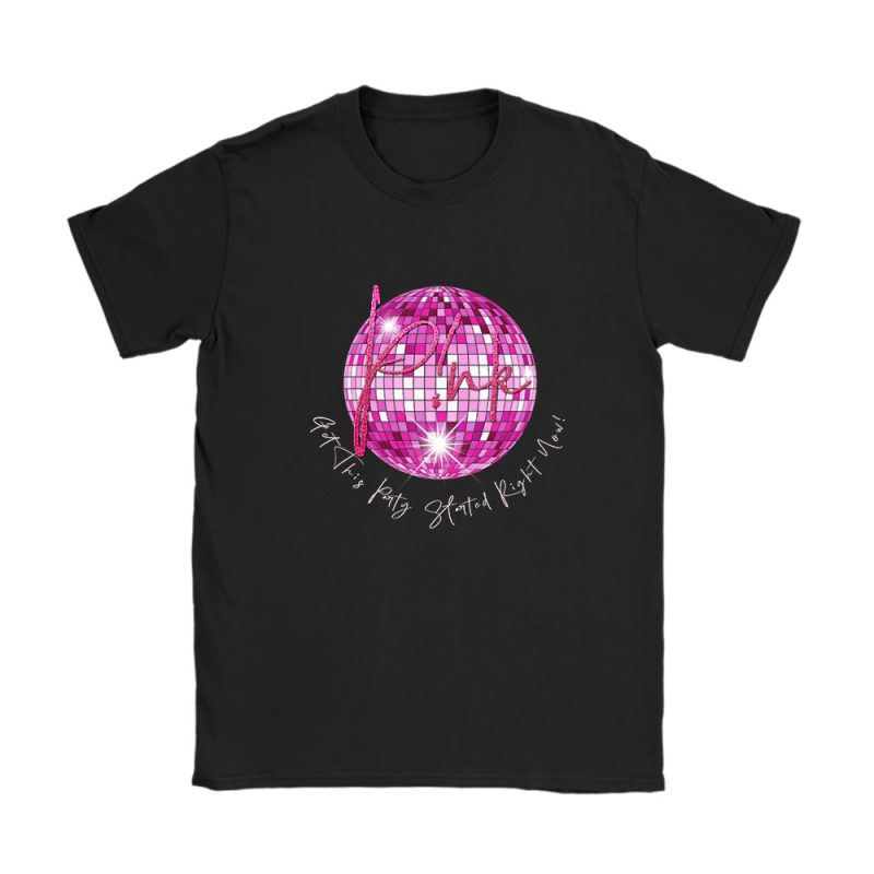 P!nk Get The Party Started Song Unisex T-Shirt For Fans TAT4729