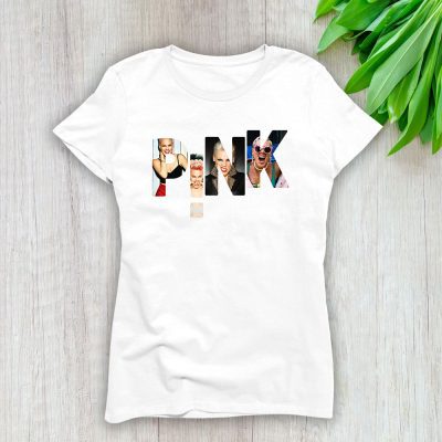 P!nk The Queen Of Pop Rock Pinky Alecia Lady T-Shirt Women Tee For Fans TLT3870