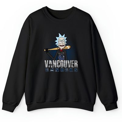 Rick X Rick And Morty X Vancouver Canucks Team X NHL X Hockey Fan Unisex Sweatshirt TAS4475