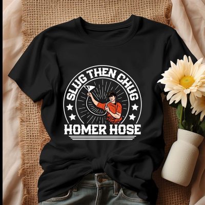 Slug Then Chug Homer Hose Baltimore Orioles Unisex T-Shirt Cotton Tee TUnisex T-Shirt Cotton Tee