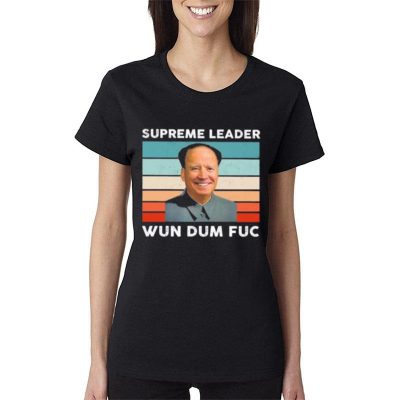 Supreme Leader Wun Dum Fuc Vinatge Women Lady T-Shirt