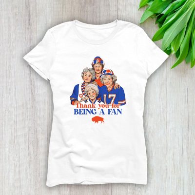 The Golden Girls Buffalo Bills Thank You For Being A Fan Lady T-Shirt Women Tee TLT4257