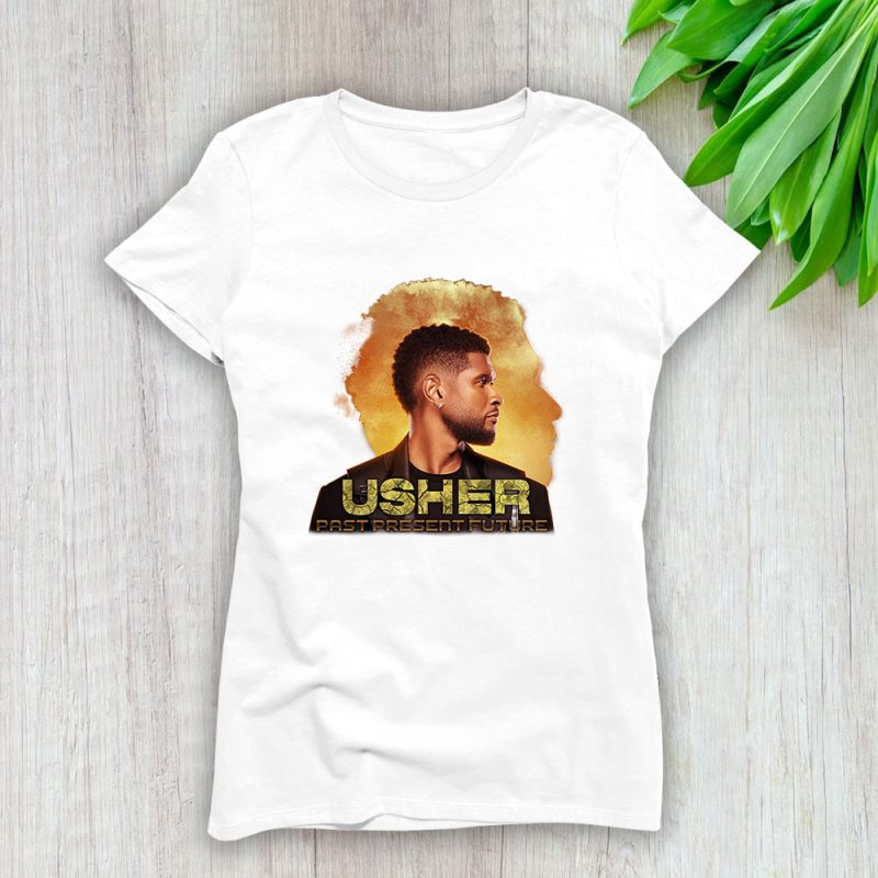 Usher Past Present Future 2024 Tour Lady T-Shirt Women Tee For Fans TLT2408