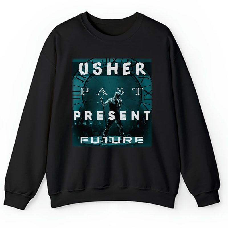 Usher Past Present Future 2024 Tour Unisex Sweatshirt TAS3861