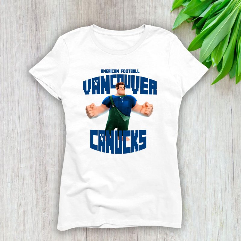 Wreckit Ralph X Vancouver Canucks Team X NHL X Hockey Fan Lady T-Shirt Women Tee For Fans TLT3480