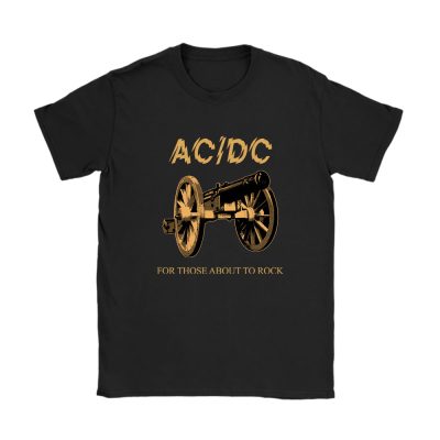 AC/DC For Those About To Rock We Salute You Unisex T-Shirt TAT5644