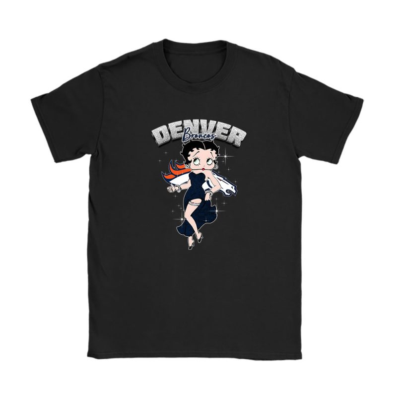 Betty Boop X Denver Broncos Team X NFL X American Football Unisex T-Shirt TAT5706