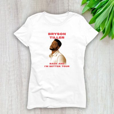 Bryson Tiller Back And Im Better Lady T-Shirt Cotton Tee TLT6452