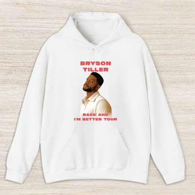 Bryson Tiller Back And Im Better Unisex Hoodie TAH6452