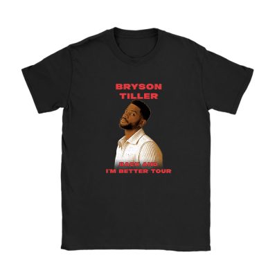 Bryson Tiller Back And Im Better Unisex T-Shirt Cotton Tee TAT6452