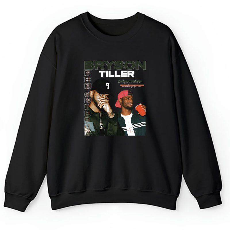 Bryson Tiller Exchange Song Pen Griffey Tiller King Of Rb Unisex Sweatshirt TAS6441