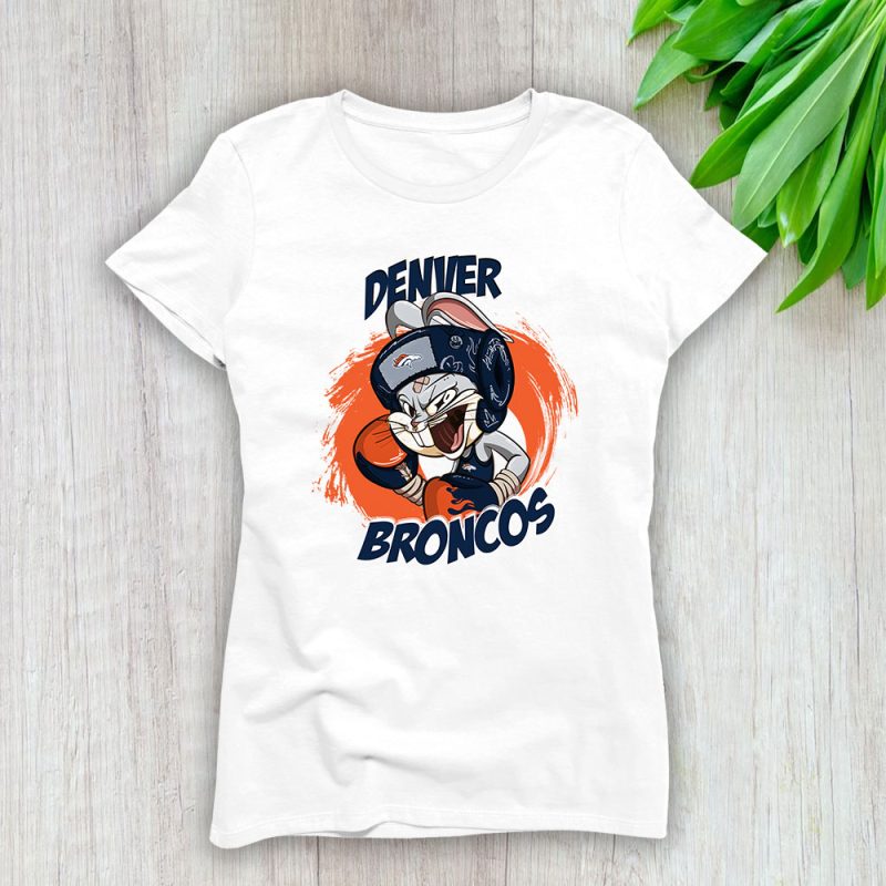 Bug Bunny X Denver Broncos Team X NFL X American Football Lady Shirt Women Tee TLT5606