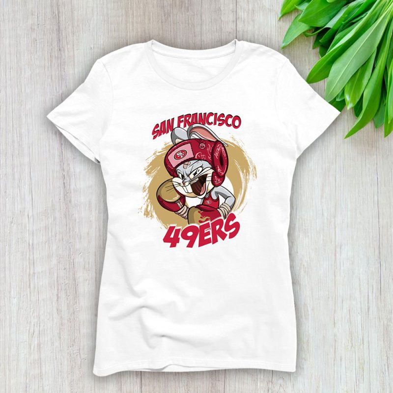 Bug Bunny X San Francisco 49ers Team X NFL X American Football Lady Shirt Women Tee TLT5613