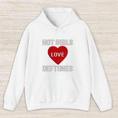 Deftones Hot Girls Love Deftones Unisex Hoodie TAH6920