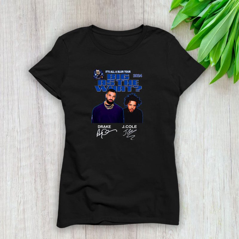 Drake Its All A Blur J Cole Music Tour 2024 Lady T-Shirt Women Tee LTL8526