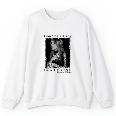 Fleetwood Mac Dont Be A Lady Be A Legend Unisex Sweatshirt TAS5633