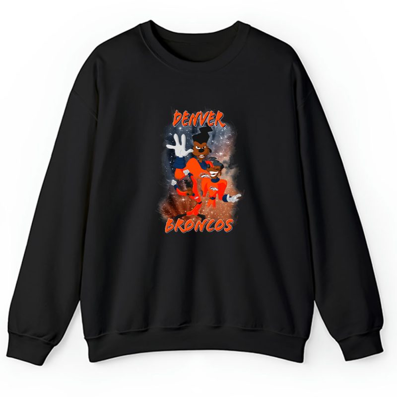 Goofy X A Goofy Movie X Powerline X Denver Broncos Team X NFL X American Football Unisex Sweatshirt TAS5768