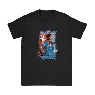 Goofy X Oklahoma City Thunder Team X NBA X Basketball Unisex T-Shirt TAT5765