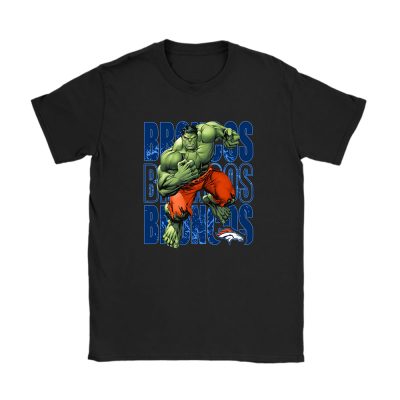 Hulk NFL Denver Broncos Unisex T-Shirt TAT5362