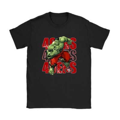 Hulk NFL San Francisco 49ers Unisex T-Shirt TAT5386
