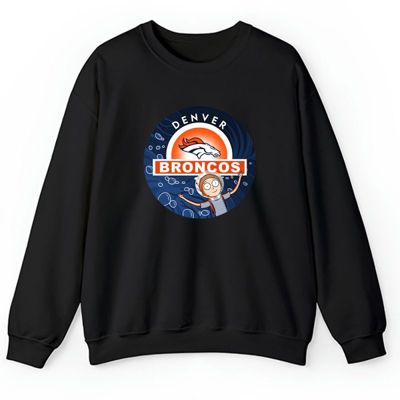 Morty X Rick And Morty X Denver Broncos Team NFL American Football Unisex Sweatshirt TAS6813