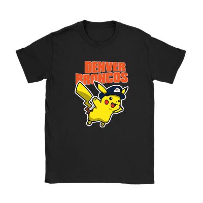 Pikachu X Denver Broncos Team X NFL X American Football Unisex T-Shirt TAT5967