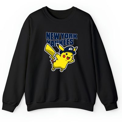 Pikachu X New York Yankees Team X MLB X Baseball Fans Unisex Sweatshirt TAS5950