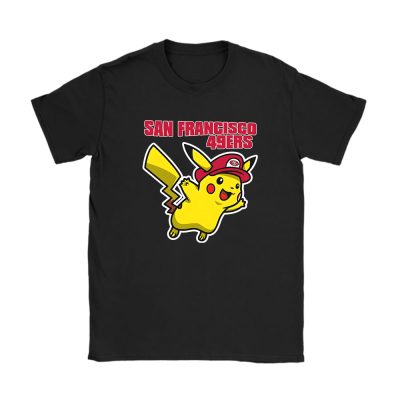 Pikachu X San Francisco 49ers Team X NFL X American Football Unisex T-Shirt TAT5974