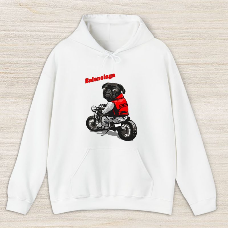 Pug Dog Riding A Motorcycle Balenciaga Brand Unisex Hoodie TAH6376