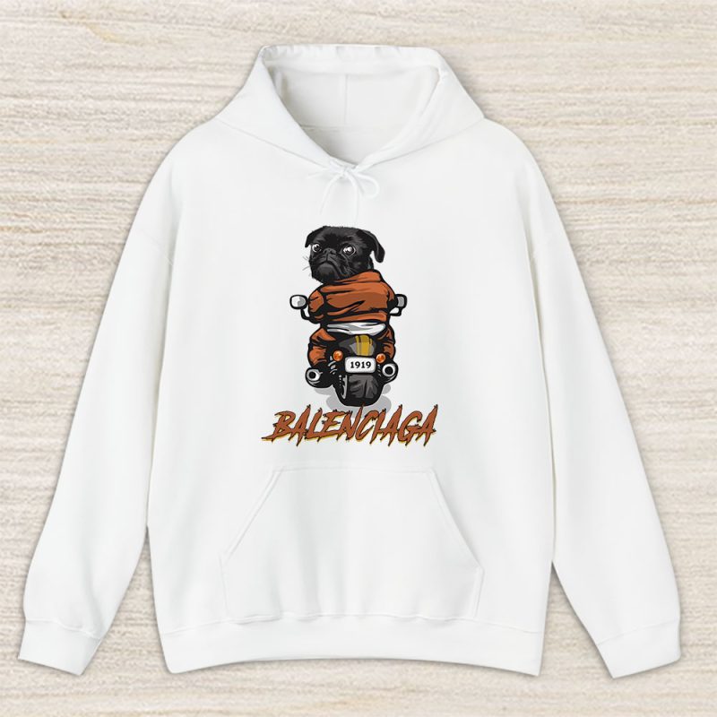 Pug Dog Riding A Motorcycle Balenciaga Brand Unisex Hoodie TAH6378