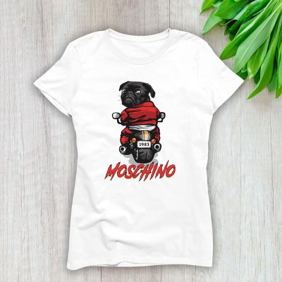 Pug Dog Riding A Motorcycle Moschino Brand Lady Shirt Women Tee TLT5425