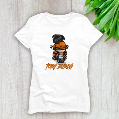 Pug Dog Riding A Motorcycle Tory Burch Brand Lady T-Shirt Cotton Tee TLT6392