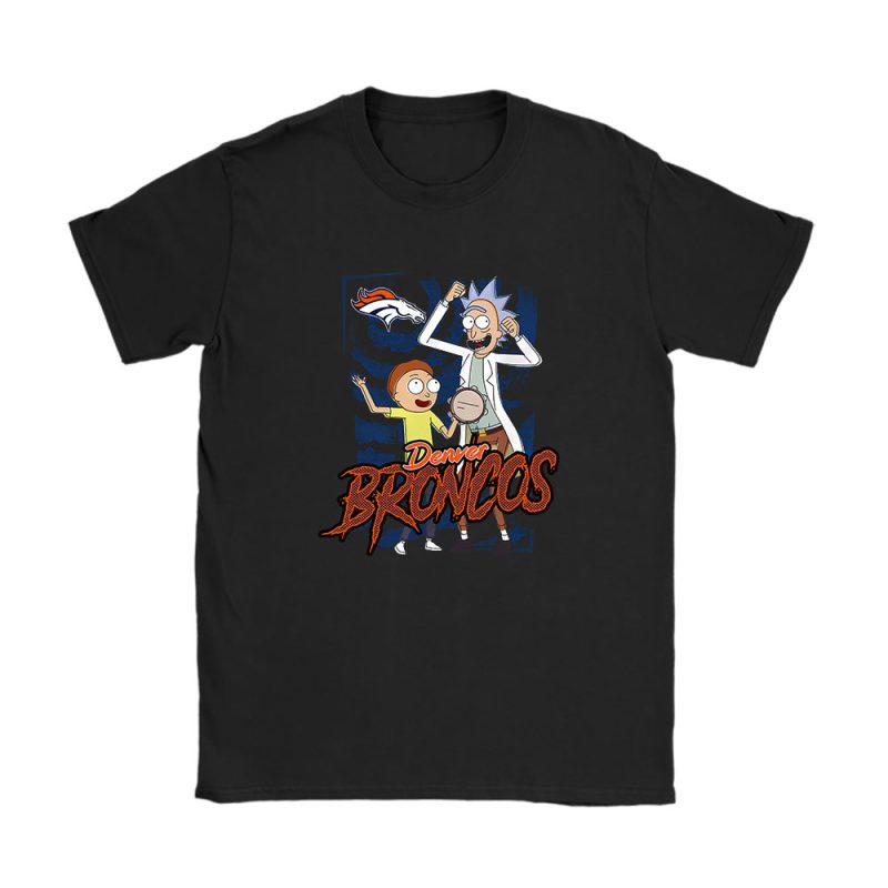 Rick And Morty X Denver Broncos Team NFL American Football Unisex T-Shirt Cotton Tee TAT8806