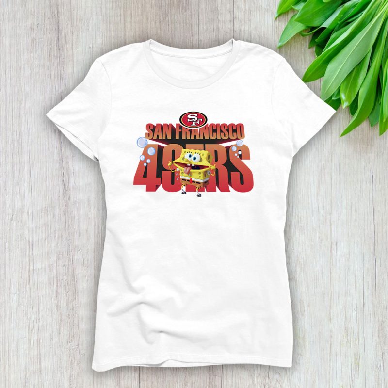 Spongebob Squarepants X San Francisco 49ers Team X NFL X American Football Lady Shirt Women Tee TLT5953