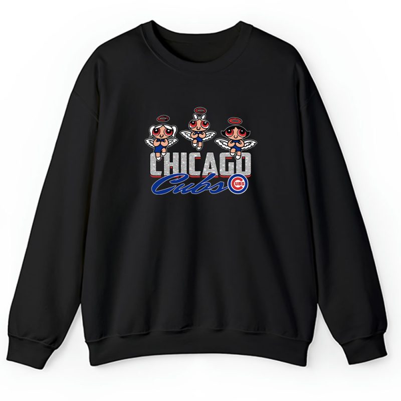 The Powerpuff Girls X Chicago Cubs Team X MLB X Baseball Fans Unisex Sweatshirt TAS6825