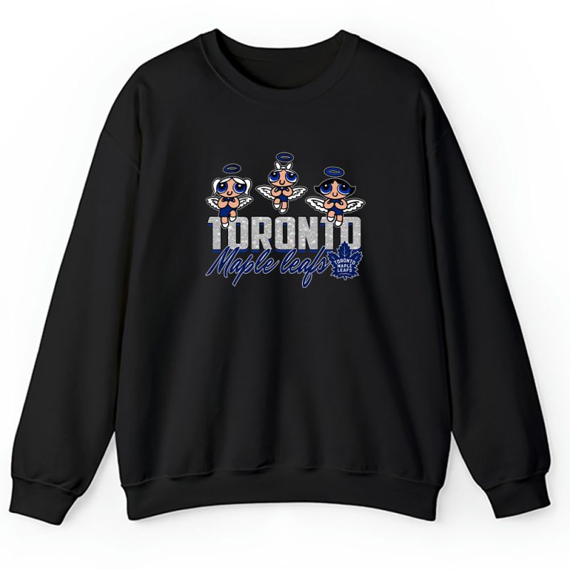 The Powerpuff Girls X Toronto Maple Leafs Team X NHL X Hockey Fan Unisex Sweatshirt TAS6870