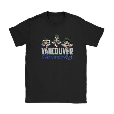 The Powerpuff Girls X Vancouver Canucks Team X NHL X Hockey Fan Unisex T-Shirt Cotton Tee TAT6872