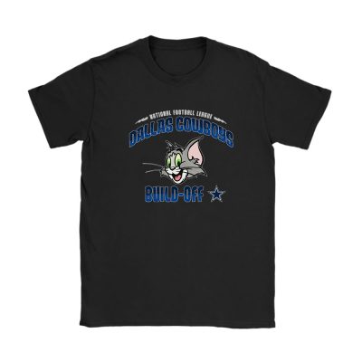 Tom X Tom And Jerry X Dallas Cowboys Team X NFL X American Football Unisex T-Shirt TAT6177