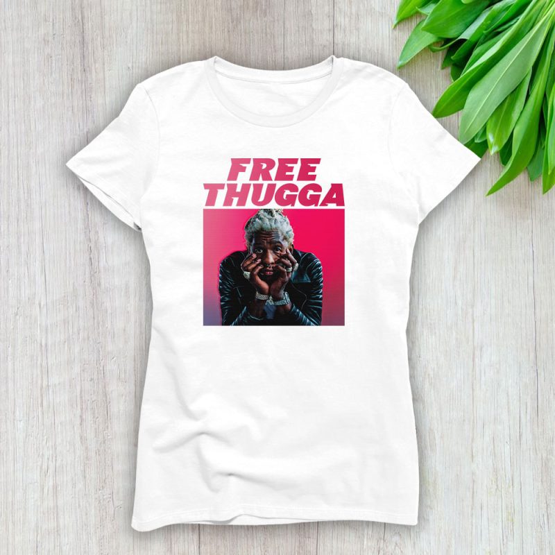 Young Thug Free Thugga Lady T-Shirt Women Tee LTL7516