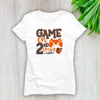 Baltimore Orioles X Game On X Schools Back X Custom Number Grade Lady T-Shirt Women Tee LTL10418