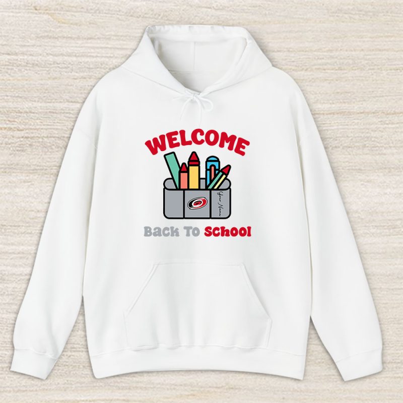 Carolina Hurricanes X Welcome Back To School X Custom Name Unisex Hoodie TAH10695