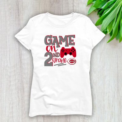 Cincinnati Reds X Game On X Schools Back X Custom Number Grade Lady T-Shirt Women Tee LTL10426