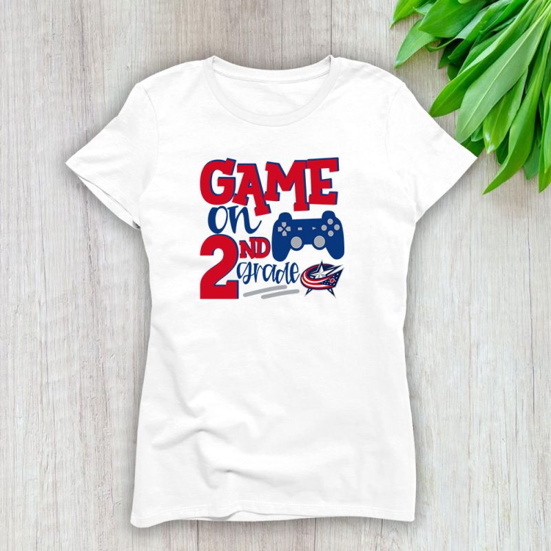 Columbus Blue Jackets X Game On X Schools Back X Custom Number Lady T-Shirt Women Tee LTL10698