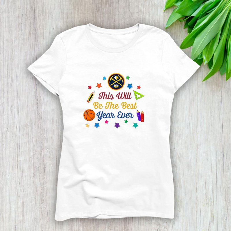 Denver Nuggets X Welcome Back To School Gift Lady T-Shirt Women Tee LTL10510