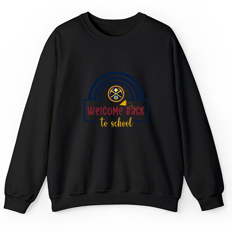 Denver Nuggets X Welcome Back To School Unisex Hoodie TAH10518