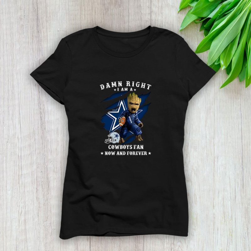 Groot Damn Right NFL Foolball X Dallas Cowboys Team Lady T-Shirt Women Tee LTL11084